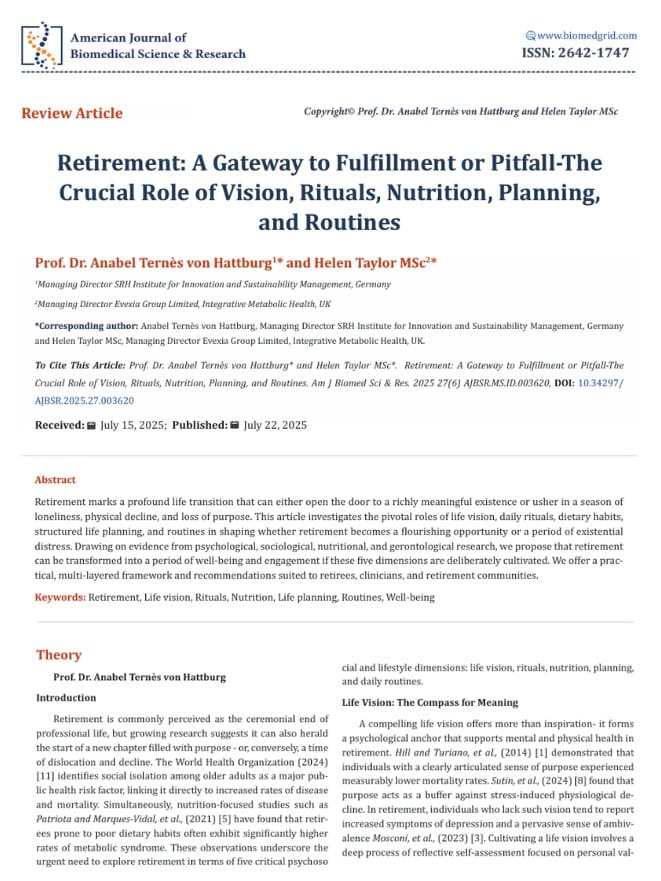 Review article by Prof. Dr. Anabel Ternès von Hattburg and Helen Taylor MSc in the American Journal of Biomedical Science & Research exploring retirement as a gateway to fulfillment or pitfall, emphasizing vision, rituals, nutrition, planning, and routines for well-being.